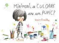 Minimoni, ce culoare are un pupic?
