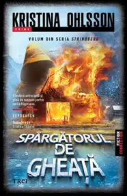 Spargatorul de gheata. Seria Srindberg Vol.2