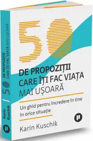 50 de propoziții care îți fac viața mai ușoară