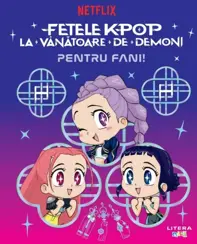 Fetele K-Pop la vanatoare de demoni. Pentru fani!