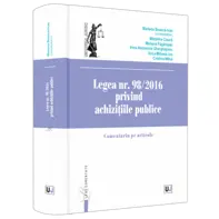 Legea nr. 98/2016 privind achizițiile publice. Comentariu pe articole HARDCOVER