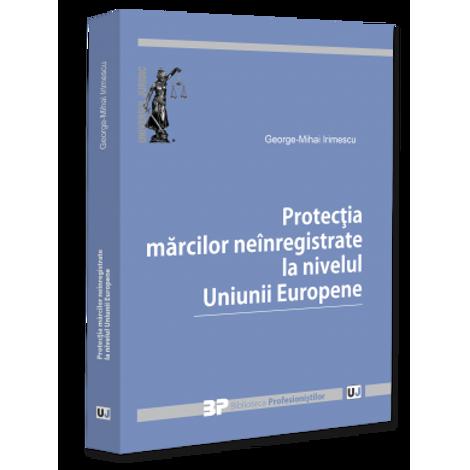 Protectia marcilor neinregistrate la nivelul Uniunii Europene
