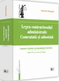 Legea contenciosului administrativ comentata si adnotata