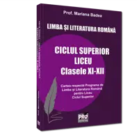 Limba si literatura romana ciclul superior liceu - clasele XI-XII