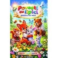 Povești cu lipici pentru cei mici – Ediție ilustrată