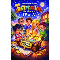 Detectivii din clasa a IV-a ,,A''