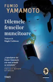Dilemele femeilor muncitoare