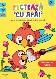 Picteaza cu apa! Dar pentru mama