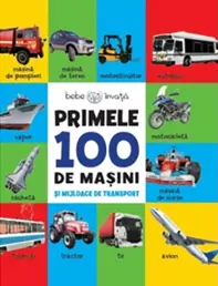 Primele 100 de masini si mijloace de transport