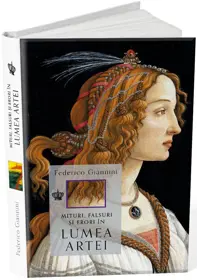 Mituri, falsuri si erori in lumea artei