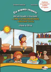 Recapitulare si evaluare clasa a III-a (lb. romana+ed. civica)
