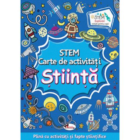 STEM. Carte de activitati: Stiinta