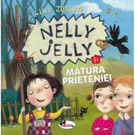 Nelly Jelly si matura prieteniei