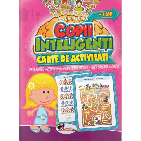 Jocuri pentru copii inteligenti. Carte de activitati +7 ani