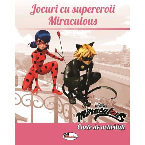 Jocuri cu supereroi Miraculous. Carte de activitati