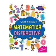 Învăț în fiecare zi: Matematică distractivă 6 ani+
