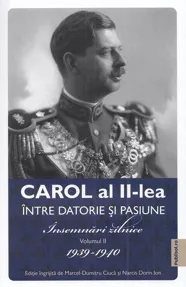 Carol al II-lea intre datorie si pasiune Vol. 2  (resigilat)