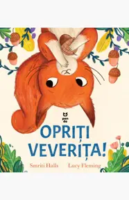 Opriti veverita!