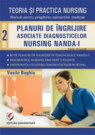 Teoria şi practica nursing. Planuri de îngrijire asociate diagnosticelor nursing NANDA-I. Vol. 2