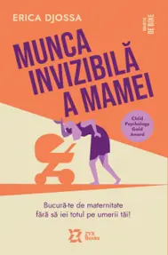 Munca invizibilă a mamei