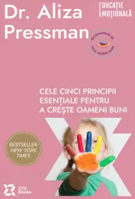 Cele cinci principii esentiale pentru a creste oameni buni