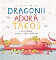 Dragonii adoră tacos