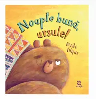 Noapte buna, ursule!