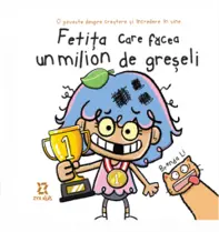 Fetița care făcea un milion de greșeli