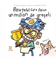 Băiețelul care făcea un milion de greșeli