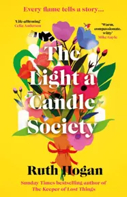 The Light a Candle Society : The joyful, warm and utterly uplifting book club read for 2026 from Sunday Times bestseller and author of The Keeper of Lost Things, Ruth Hogan