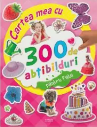 Cartea mea cu 300 de abtibilduri pentru fete