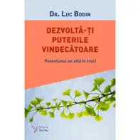 Dezvolta‑ti puterile vindecatoare