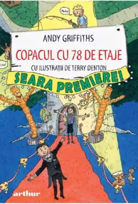 Copacul cu 78 de etaje. Seara premierei