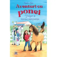 Aventuri cu ponei. Fulger și marea competiție Vol.3