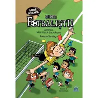 Super fotbalistii. Misterul arbitrilor zburatori