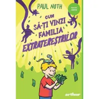 Cum să-ți vinzi familia extratereștrilor