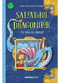 Salvatorii dragonilor! Fii iute ca vântul!