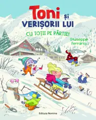 Toni si verisorii lui – Cu totii pe partie