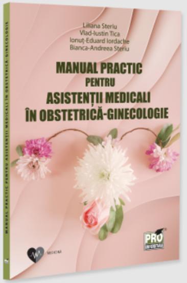Manual practic pentru asistentii medicali in obstetrica-ginecologie