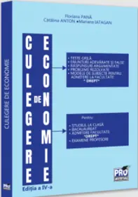 Culegere de economie pentru admiterea la Facultatea de Drept. Editia a IV-a, revazuta si adaugita