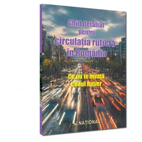 Ghid detaliat pentru circulatia rutiera in Romania. Ce nu te invata codul rutier