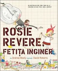 Rosie Revere, fetita inginer