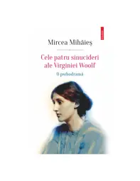 Cele patru sinucideri ale Virginiei Woolf