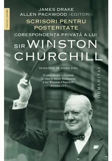 Scrisori pentru posteritate. Corespondenta privata a lui sir Winston Churchill