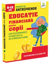 Caiet de activitati. 65 de activitati despre cum sa economisesti, sa investesti si sati inmultesti banii