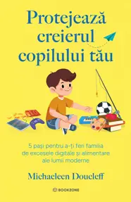 Protejeaza creierul copilului tau (resigilat)