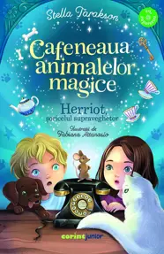 Cafeneaua animalelor magice. Herriot, șoricelul supraveghetor