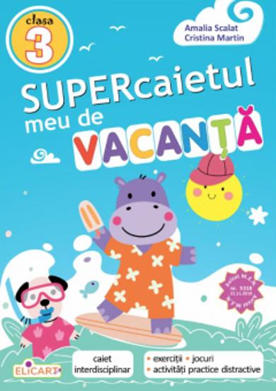 Supercaietul meu de vacanta. Clasa 3