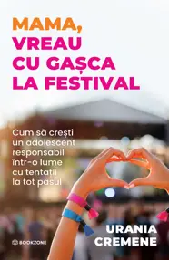 Mama, vreau cu gasca la festival (resigilat)