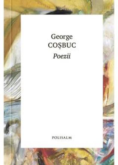Poezii. George Cosbuc